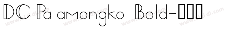 DC Palamongkol Bold字体转换